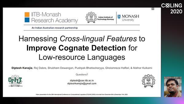 Harnessing Cross-lingual Features to Improve Cognate Detection for Low-resource Languages